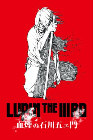 Lupin The Third The Blood Spray Of Goemon Ishikawa