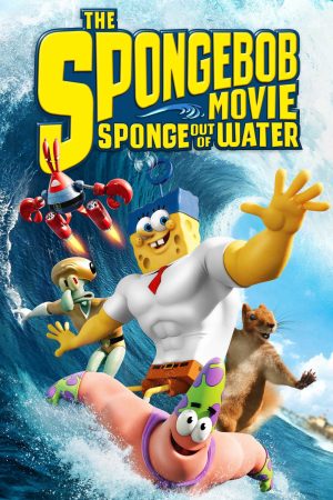 The SpongeBob Movie Sponge Out of Water