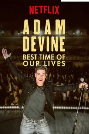 Adam Devine Khoảnh Khắc Tuyệt Vời Nhất