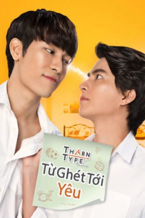 TharnType The Series 1 Từ Ghét Tới Yêu