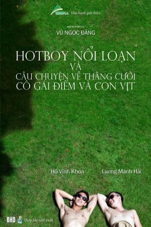 Hot Boy Nổi Loạn và Câu Chuyện Về Chằng Cười Cô Gái Điếm và Con Vịt