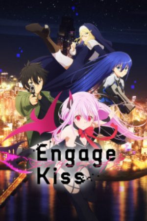 Engage Kiss