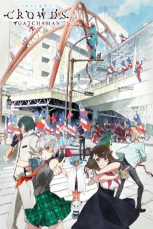 Gatchaman Crowds Insight