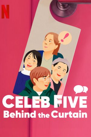 Celeb Five Phía sau bức màn