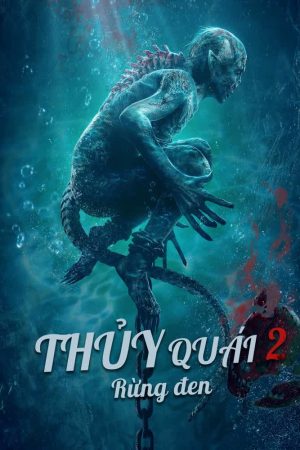 Thủy Quái 2 Rừng đen