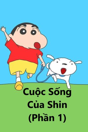 Cuộc Sống Của Shin ( 1)